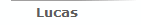 Lucas